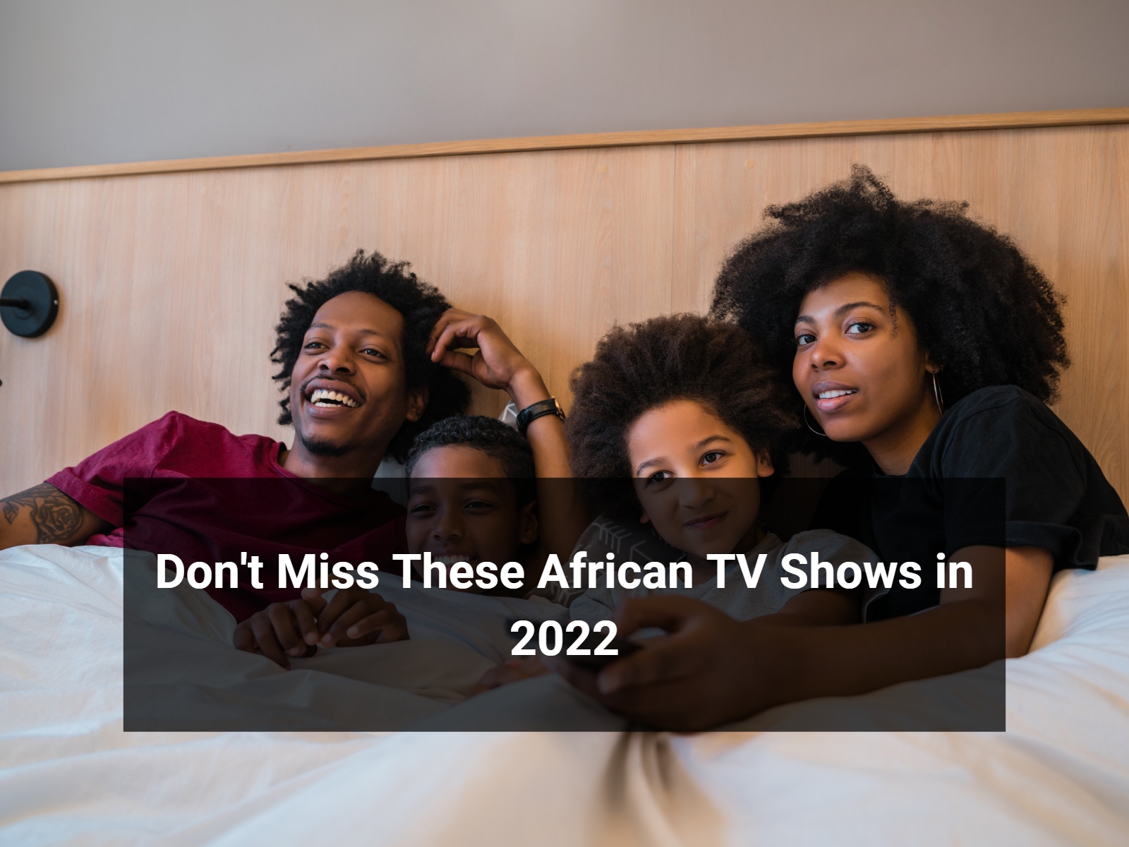 Don't Miss These African TV Shows in 2022