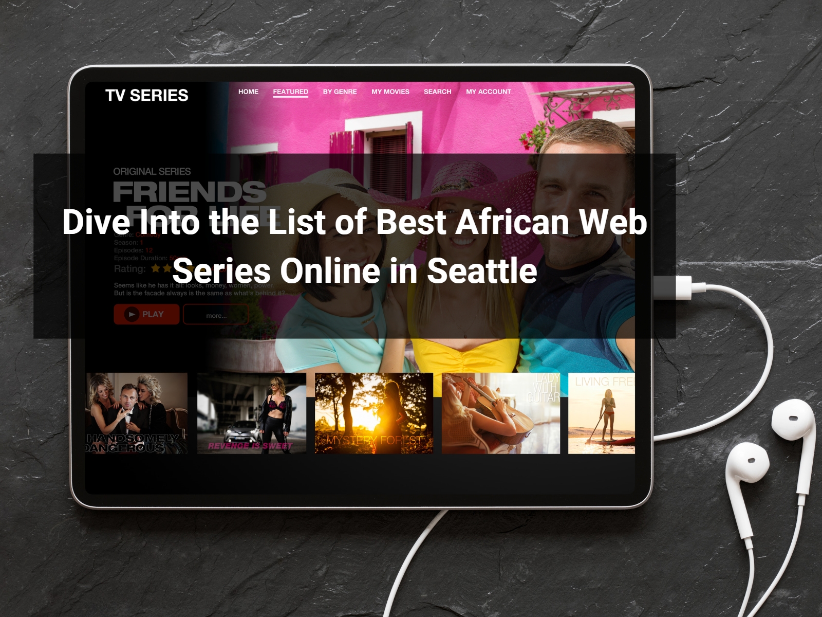 Dive into the list of best African web series online in Seattle